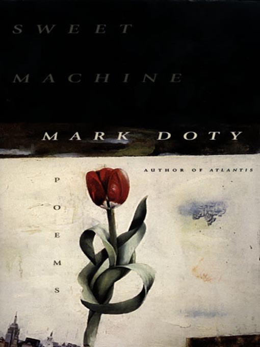 Title details for Sweet Machine by Mark Doty - Wait list
